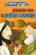 Pregare con il Padre Nostro (Spillato)