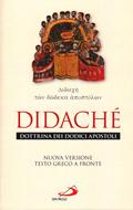Didachè dottrina dei dodici apostoli - Nuova versione testo greco a fronte