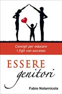 Essere genitori - Consigli per educare i figli con successo (Brossura)