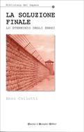 La soluzione finale - Lo sterminio degli ebrei (Brossura)