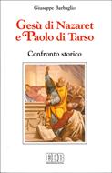 Gesù di Nazareth e Paolo di Tarso - Confronto storico
