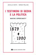 I testimoni di Geova e la politica - Martiri o opportunisti?