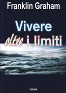 Vivere oltre i limiti (Brossura)