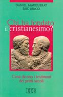 Chi ha fondato il cristianesimo?
