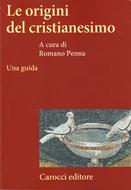 Le origini del Cristianesimo (Brossura)