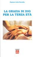 La grazia di Dio per la terza età (Brossura)
