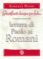 Giustificati dunque per fede - Commento pratico alla lettera di Paolo ai Romani (Brossura)