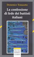 La confessione di fede dei battisti italiani (Brossura)