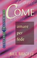 Come amare per fede (Brossura)
