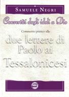 Convertiti dagli idoli a Dio (Brossura)