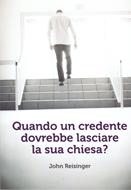 Quando un credente dovrebbe lasciare la sua chiesa? (Brossura)