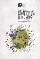 Come finirà il mondo? (Brossura)