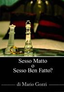 Sesso matto o sesso ben fatto? (Brossura)