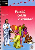 Perchè Gesù è venuto? (Spirale)