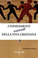 I fondamenti essenziali della vita cristiana - Manuale Studente (Brossura)