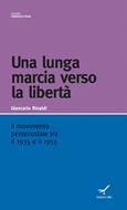 Una lunga marcia verso la libertà (Brossura)