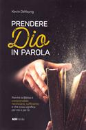 Prendere Dio in parola (Brossura)