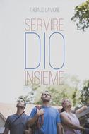 Servire Dio insieme (Brossura)