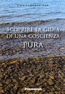 Scoprire la gioia di una coscienza pura (Brossura)