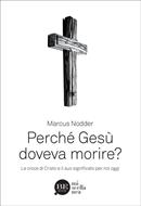 Perché Gesù doveva morire? (Brossura)