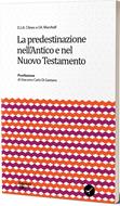 La predestinazione nell'Antico e nel Nuovo Testamento