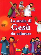 La storia di Gesù da colorare (Brossura)