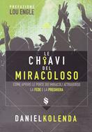 Le chiavi del miracoloso (Brossura)