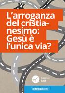 L'arroganza del cristianesimo (Spillato)