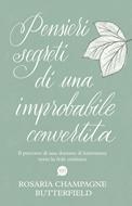 Pensieri segreti di una improbabile convertita (Brossura)