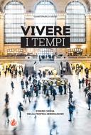 Vivere i tempi (Brossura)