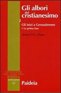 Gli albori del cristianesimo Vol. 2 - Gli inizi a Gerusalemme. Tomo 1 (Brossura)