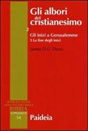 Gli albori del cristianesimo Vol. 2 - Gli inizi a Gerusalemme. Tomo 3 (Brossura)