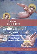 Come gli angeli giungono a noi (Brossura)