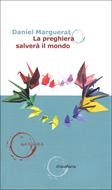 La preghiera salverà il mondo (Brossura)