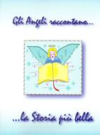 Gli angeli raccontano la storia più bella (Spillato)