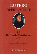 Il Grande Catechismo (1529) (Copertina rigida)