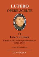 Lutero e l'Islam (Copertina rigida)