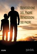 Benedizione del Padre. Benedizioni dei padri (Brossura)