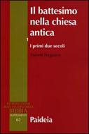 Il battesimo nella chiesa antica Volume 1 (Brossura)