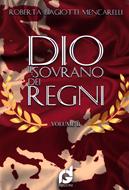 Dio il sovrano dei regni Volume 2 (Brossura)