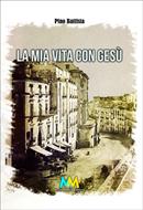 La mia vita con Gesù (Brossura)