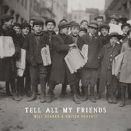 Tell All My Friends