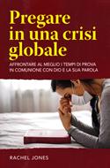 Pregare in una crisi globale (Brossura)