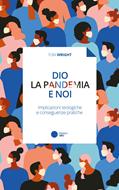 Dio, la pandemia e noi (Brossura)