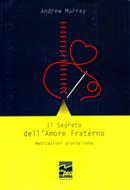 Il segreto dell'amore fraterno (Brossura)