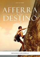 Afferra il tuo destino (Brossura)