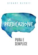 La predicazione pura e semplice (Brossura)