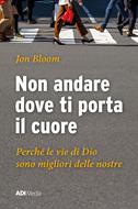 Non andare dove ti porta il cuore (Brossura)