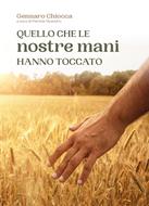 Quello che le nostre mani hanno toccato (Brossura)