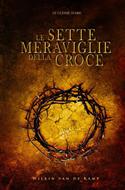 Le sette meraviglie della croce (Brossura)